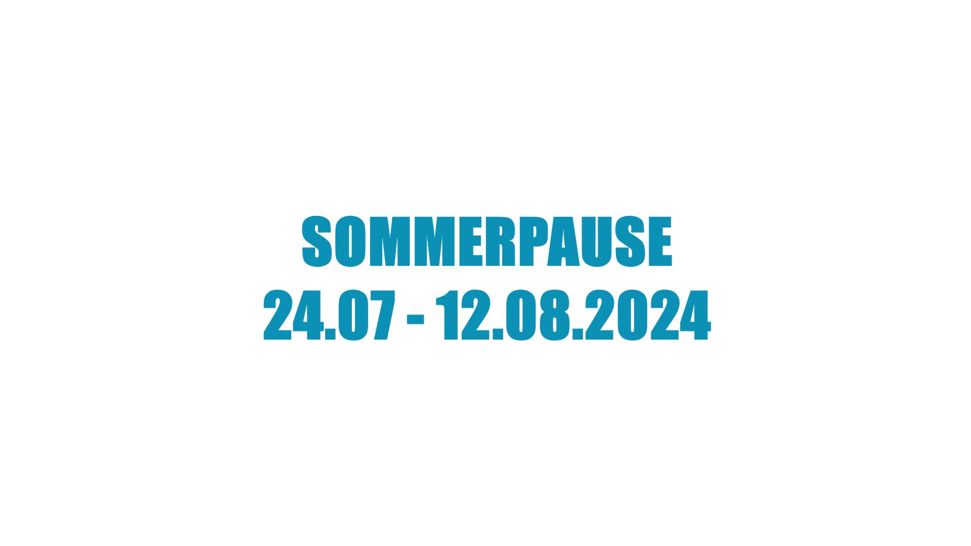 Sommerpause 2024